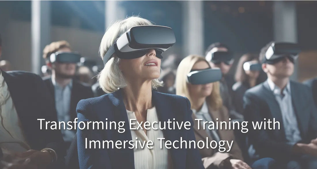 Transforming Executive Training with Immersive Technology